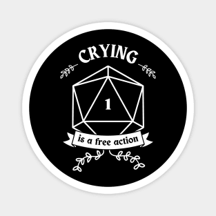 Crying is a free action Magnet